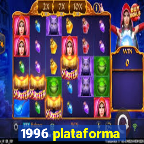 1996 plataforma